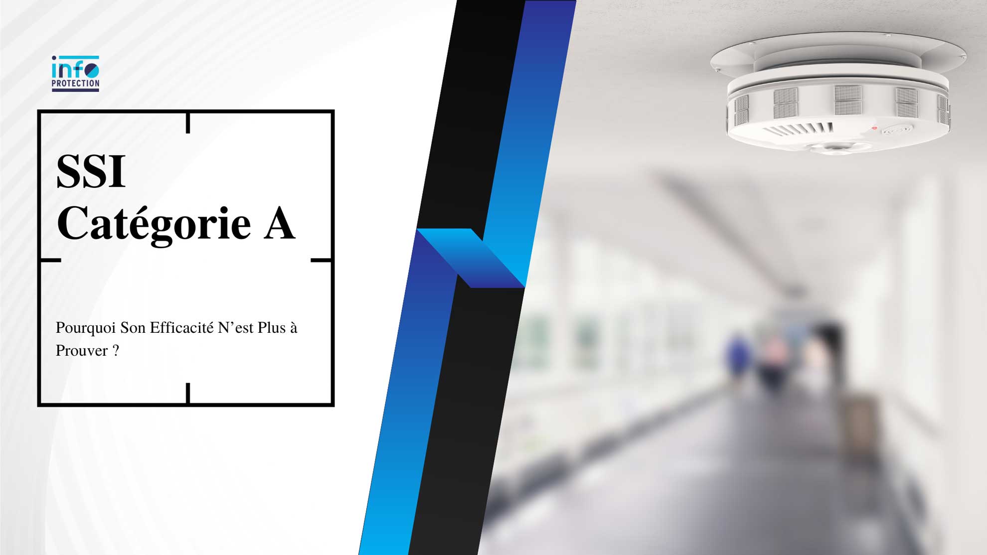 SSI Catégorie A : Pourquoi Son Efficacité N est Plus à Prouver
